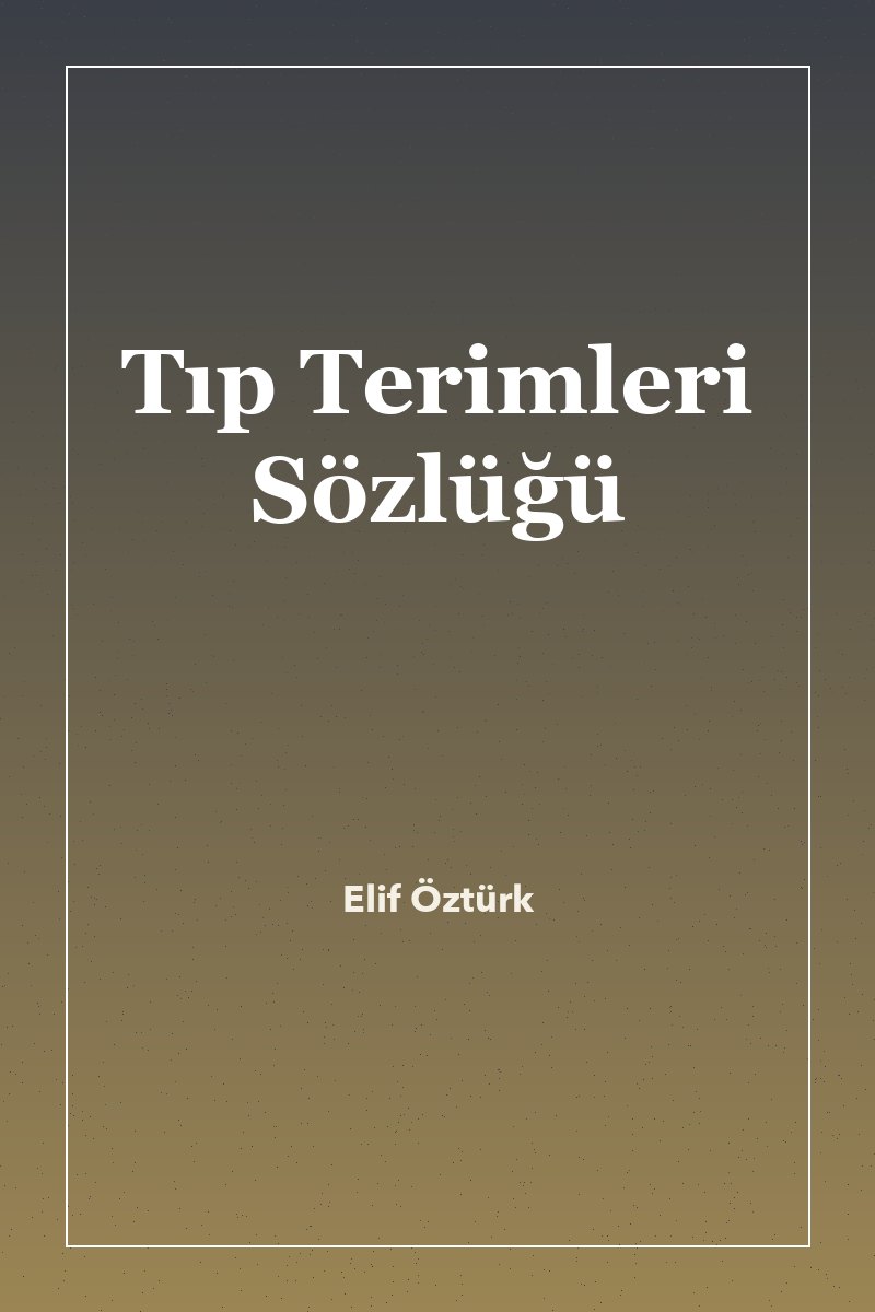 Tıp Terimleri Sözlüğü