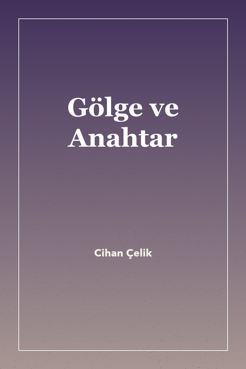 Gölge ve Anahtar