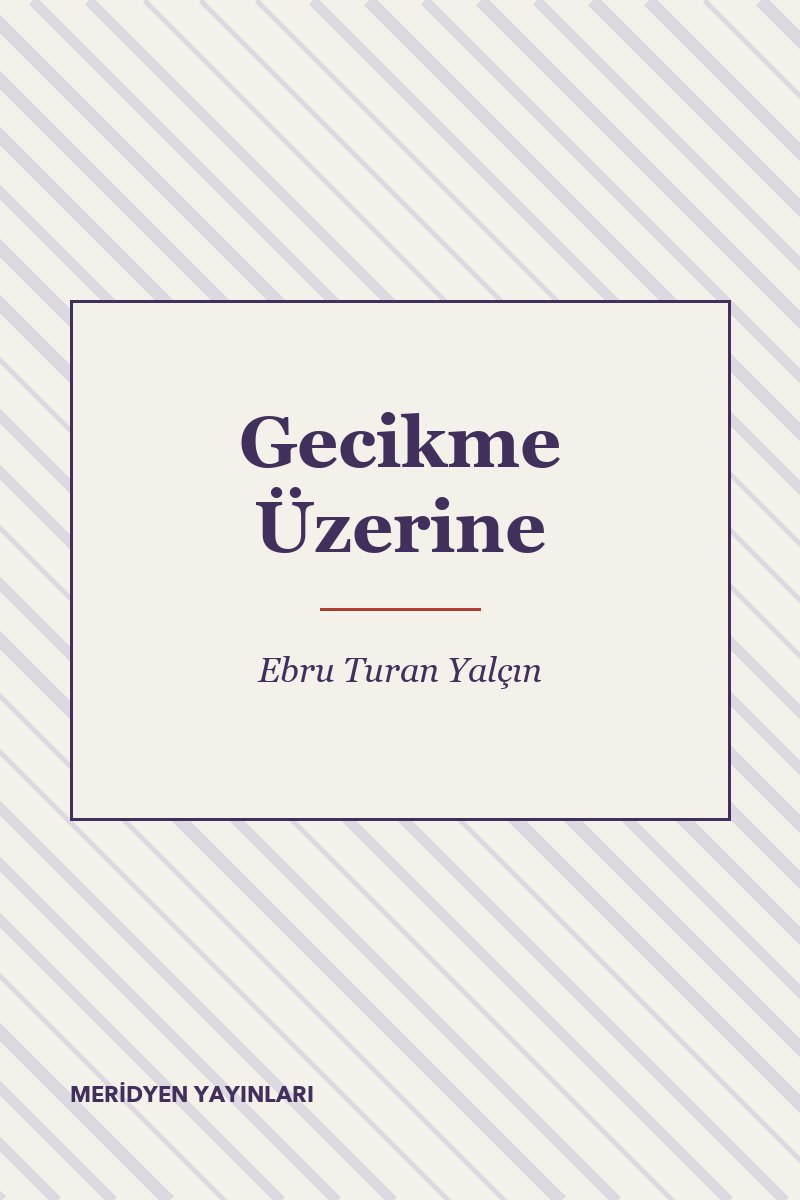 Gecikme Üzerine